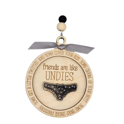 Friends are like Undies | Bauble | Christmas Ornament